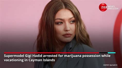 Gigi Hadid arrested for marijuana in Cayman Islands